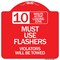 Signmission 10 Minute Active Loading Zone Must Use Flashers Violators Will Be Towed, Red & White, RW-1818-24646 A-DES-RW-1818-24646 - alternate 1